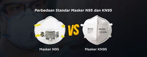 beda masker n95 dan kn95.